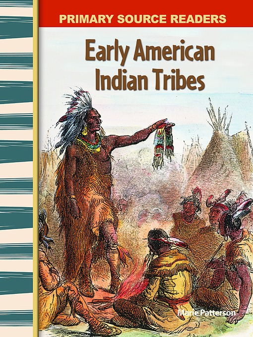 Title details for Early American Indian Tribes by Marie Patterson - Available